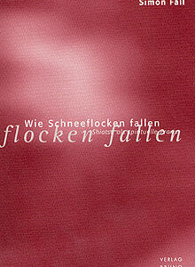 Wie Schneeflocken fallen - Simon Fall
