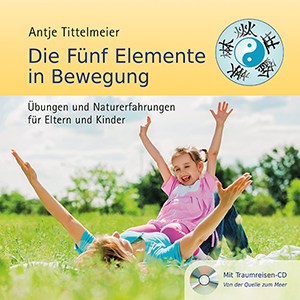 Die fünf Elemente in Bewegung - Antje Tittelmeier