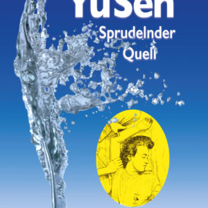 YuSen Sprudelnder Quell - Wilfried Rappenecker